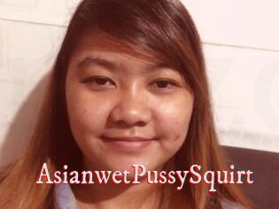 AsianwetPussySquirt