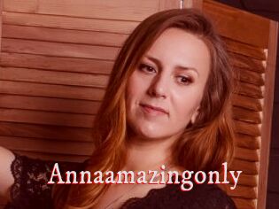 Annaamazingonly