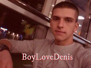 BoyLoveDenis