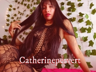 Catherinepervert