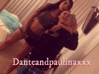 Danteandpaulinaxxx