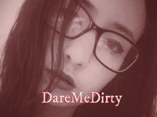 DareMeDirty