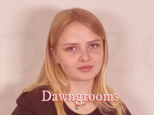 Dawngrooms