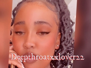 Deepthroatxxlover22