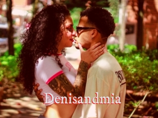 Denisandmia