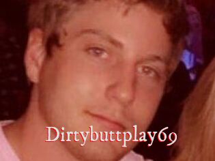 Dirtybuttplay69