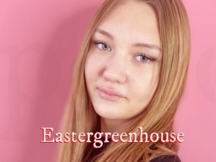 Eastergreenhouse