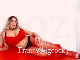 Francysbigcock