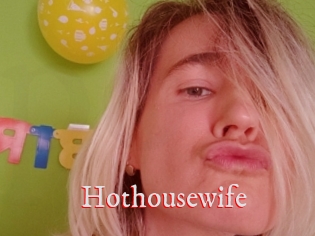 Hothousewife