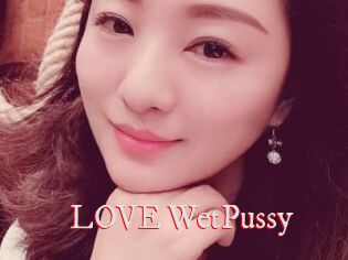 LOVE_WetPussy