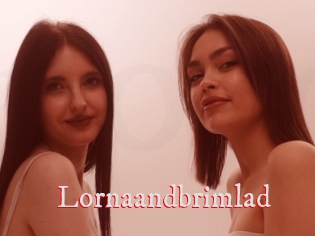 Lornaandbrimlad