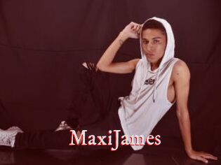 MaxiJames