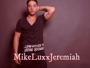 MikeLuxxJeremiah