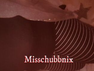 Misschubbnix