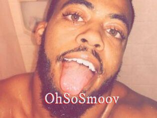 OhSoSmoov