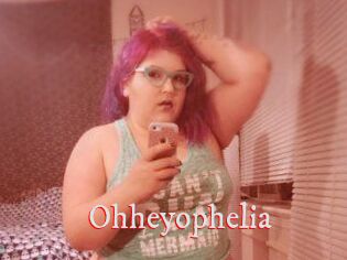 Ohheyophelia