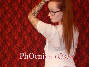 PhOenixx_rOsee