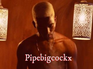 Pipebigcockx