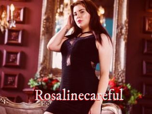 Rosalinecareful