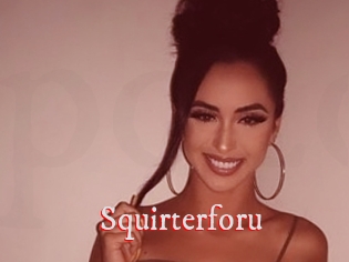 Squirterforu