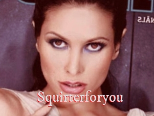 Squirterforyou