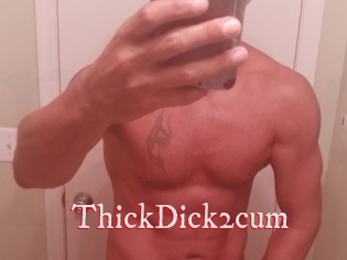 ThickDick2cum