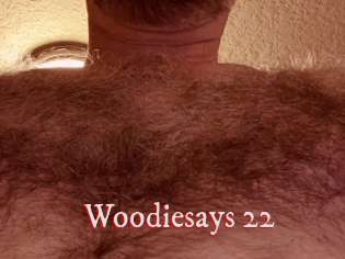 Woodiesays_22