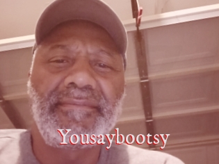 Yousaybootsy